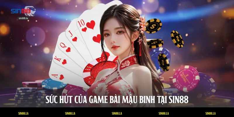 Sức hút của game bài Mậu binh tại SIN88