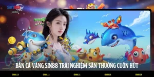 Bắn Cá Vàng SIN88