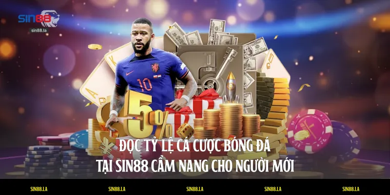 đọc tỷ lệ cá cược bóng đá