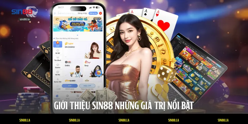 Giới thiệu SIN88 những giá trị nổi bật