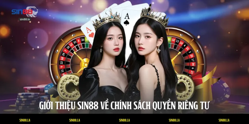 Giới thiệu SIN88 về chính sách quyền riêng tư