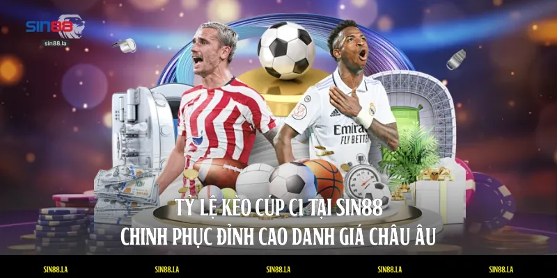 tỷ lệ kèo cúp c1